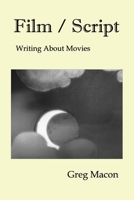 Film/Script: Writing About Movies B095TF646H Book Cover
