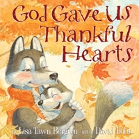 God Gave Us Thankful Hearts 160142874X Book Cover