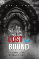 Lost and Bound: Book One of the Displaced Series B0CVJ2FXTQ Book Cover