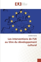 Les interventions de l'UE au titre du développement culturel 6138415019 Book Cover