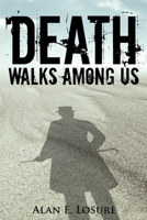 Death Walks Among Us 1954095074 Book Cover