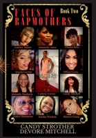 Faces of Rap Mothers - Book Two 1947704931 Book Cover