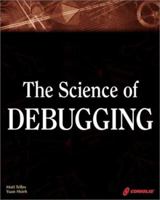 The Science of Debugging 1576109178 Book Cover