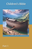Children's Bible: Part 1 B0DPSCBZLS Book Cover