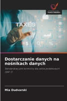 Dostarczanie danych na nosnikach danych: Standardowy plik kontrolny dla celów podatkowych (SAF-T) (Polish Edition) 6208782597 Book Cover