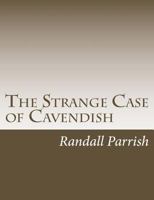 The Strange Case of Cavendish 1544211376 Book Cover