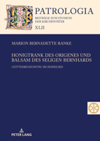 Honigtrank des Origenes und Balsam des seligen Bernhards (Patrologia - Beitraege Zum Studium der Kirchenvaeter) 3631880863 Book Cover