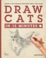 Draw Cats in 15 Minutes 1435152417 Book Cover