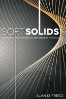 Soft Solids: A Primer to the Theorical Mechanics of Materials 1480257095 Book Cover