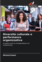 Diversità culturale e performance organizzativa (Italian Edition) 620859510X Book Cover