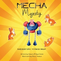 Mecha Majesty 1739642317 Book Cover