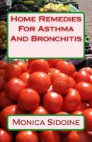 Home Remedies for Asthma and Bronchitis 1533535736 Book Cover