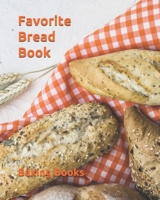Favorite Bread Book B084B21M2R Book Cover