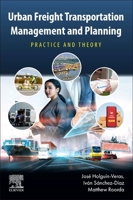 Urban Freight Transportation Management and Planning: Practice and Theory 0323951287 Book Cover