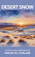 Desert Snow: A Short Story Collection 1835631363 Book Cover