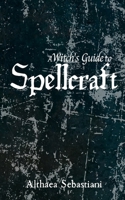 A Witch's Guide to Spellcraft B096TTQCF6 Book Cover