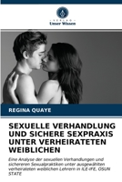 SEXUELLE VERHANDLUNG UND SICHERE SEXPRAXIS UNTER VERHEIRATETEN WEIBLICHEN 6203228478 Book Cover