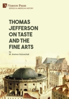 Thomas Jefferson on Taste and the Fine Arts 1648895719 Book Cover