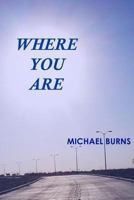 Where You Are 0984098402 Book Cover