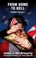FROM HOME TO HELL: Combat Journal 1 (Abridged Edition) (Memoirs From Operation Iraqi Freedom) 1966064284 Book Cover