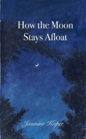 How The Moon Stays Afloat 9358316217 Book Cover