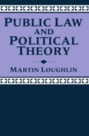 Public Law and Political Theory 0198762682 Book Cover