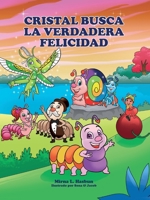 Cristal en Busca de la Verdadera Felicidad (Spanish Edition) 9698792651 Book Cover