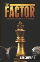 The Factor: When Death Before Dishonor Is Tested B08T43TVZ2 Book Cover