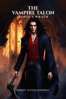 The Vampire Talon: Dante's Wrath B0F5BPSM7D Book Cover