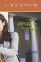 Let's Understand the Complex Nature of Teens: Development During Adolescence 1074639294 Book Cover