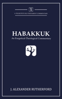 Habakkuk: An Exegetical-Theological Commentary (Teleioteti Old Testament Commentaries) 1989560008 Book Cover