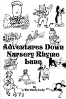 Adventures Down Nursery Rhyme Lane 059519866X Book Cover