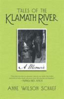 Tales of the Klamath River: A Memoir 1532050542 Book Cover