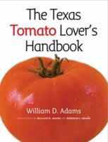The Texas Tomato Lover's Handbook 1603442391 Book Cover