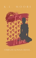 Be Mine B0DQ18FWDQ Book Cover