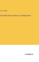 An Entirely New Feature of a Thrilling Novel 3382172860 Book Cover