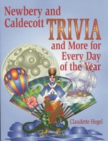 Newbery and Caldecott Trivia and More for Every Day of the Year: 1563088304 Book Cover