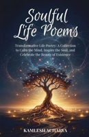 Soulful Life Poems B0GY1KTD7X Book Cover