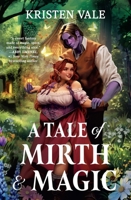 A Tale of Mirth & Magic 1538771829 Book Cover