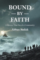 Bound by Faith A Rescue That Saved a Community 1068320818 Book Cover