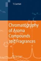 Chromatography of Aroma Compounds and Fragrances 3642016553 Book Cover