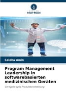 Program Management Leadership in softwarebasierten medizinischen Geräten 6207257596 Book Cover