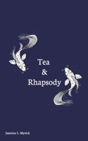 Tea And Rhapsody 1714722244 Book Cover