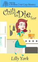 Chili to Die for 0692583289 Book Cover