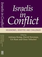 Israelis in Conflict: Hegemonies, Identities, and Challenges 1845196740 Book Cover