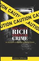 How To Get Rich Through Crime: An Assortment of Illegal Money Making Scheme B085RVPRRJ Book Cover