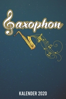 Kalender 2020: Saxophon A5 Kalender Planer für ein erfolgreiches Jahr - 110 Seiten (German Edition) 1672979536 Book Cover