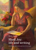Hard Joy: life and writing 064524791X Book Cover