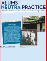 Alums of the Neutra Practice: An attempt to list parties that have impacted the Neutra Practic 1974584577 Book Cover