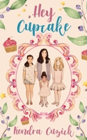 Hey Cupcake 1973553473 Book Cover
